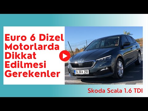 EURO 6 DİZEL MOTORLARDA DİKKAT EDİLMESİ GEREKENLER | SKODA SCALA TESTİ